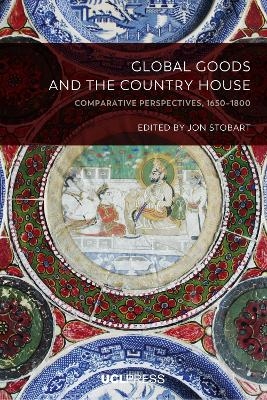 Global Goods and the Country House - 