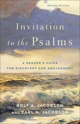 Invitation to the Psalms - Rolf A. Jacobson, Karl N. Jacobson