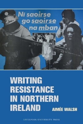 Writing Resistance in Northern Ireland - Aimée Walsh