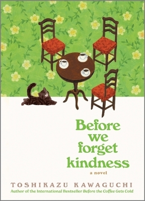 Before We Forget Kindness - Toshikazu Kawaguchi