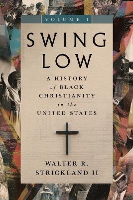 Swing Low, volume 1 - Walter R. Strickland  II