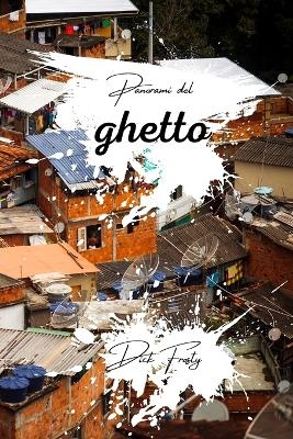 Panorami del ghetto - Dick Frosty