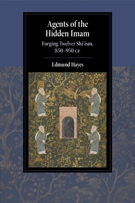 Agents of the Hidden Imam - Edmund Hayes
