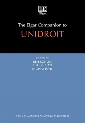 The Elgar Companion to UNIDROIT - 