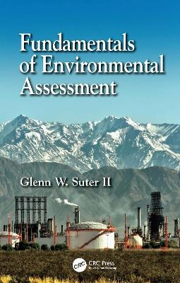 Fundamentals of Environmental Assessment - Glenn W. Suter II