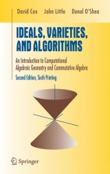 Ideals, Varieties, and Algorithms - Cox, David A.; Little, J.B.; O'Shea, D.