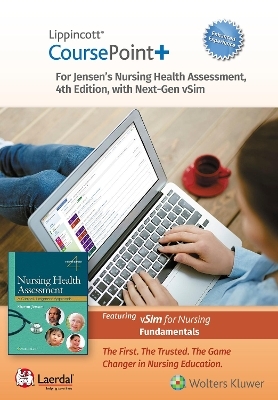 Lippincott Coursepoint+ Enhanced for Jensen's Nursing Health Assessment - Sharon Jensen