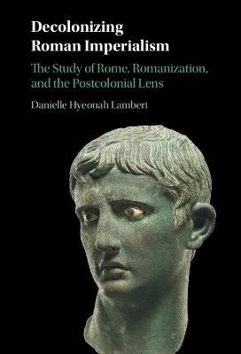 Decolonizing Roman Imperialism - Danielle Hyeonah Lambert