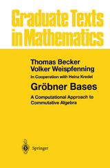 Gröbner Bases - Thomas Becker, Volker Weispfenning