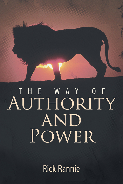 Way of Authority and Power -  Rick Rannie