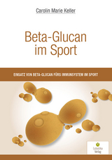 Beta-Glucan im Sport - Carolin Marie Keller