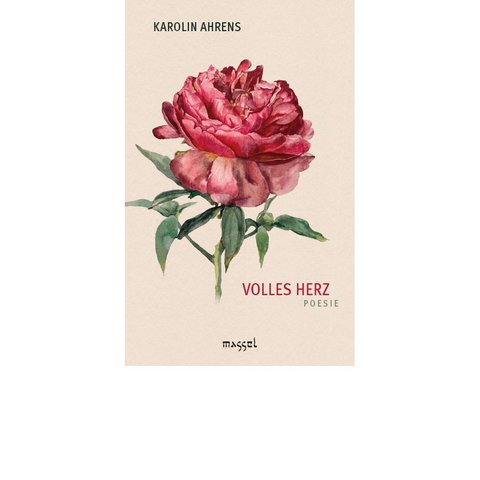 Volles Herz – Poesie - Karolin Ahrens