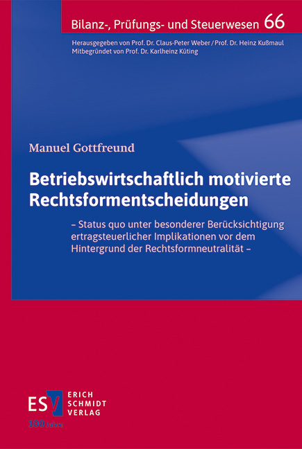 Betriebswirtschaftlich motivierte Rechtsformentscheidungen - Manuel Gottfreund