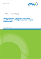 Möglichkeiten und Grenzen der Anwendung von ACP-Werten in Fließgewässern am Beispiel salinarer Ionen