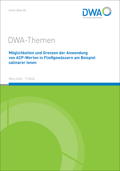 Möglichkeiten und Grenzen der Anwendung von ACP-Werten in Fließgewässern am Beispiel salinarer Ionen