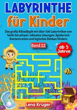 Labyrinthe für Kinder ab 5 Jahren - Band 22 - Lena Krüger