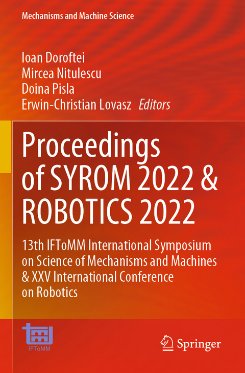 Proceedings of SYROM 2022 & ROBOTICS 2022 - 