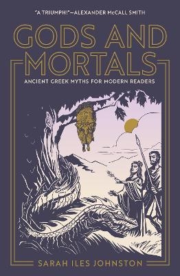 Gods and Mortals - Sarah Iles Johnston