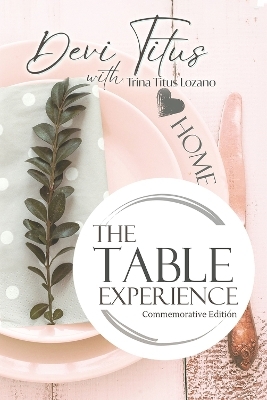 The Table Experience - Devi Titus