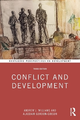 Conflict and Development - Andrew J. Williams, Alasdair Gordon-Gibson
