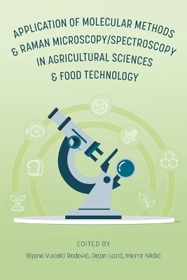 Application of Molecular Methods and Raman Microscopy/Spectroscopy in Agricultural Sciences and Food Technology - 