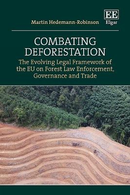 Combating Deforestation - Martin Hedemann-Robinson