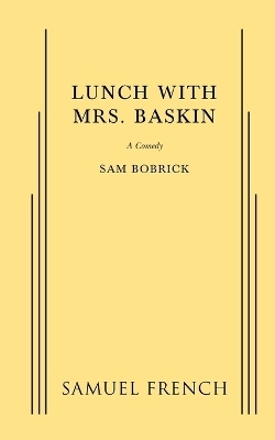Lunch with Mrs. Baskin - Sam Bobrick