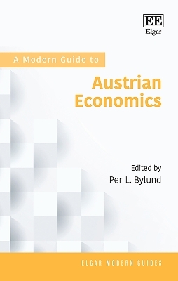 A Modern Guide to Austrian Economics - 
