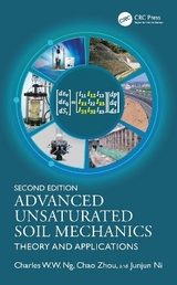 Advanced Unsaturated Soil Mechanics - Ng, Charles W.W.; Zhou, Chao; Ni, Junjun