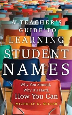 A Teacher's Guide to Learning Student Names Volume 2 - Michelle D. Miller