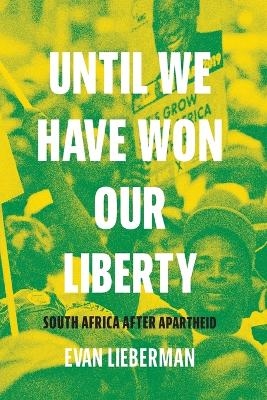 Until We Have Won Our Liberty - Evan Lieberman
