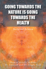 Going Towards the Nature Is Going Towards the Health -  Shaman Melodie McBride