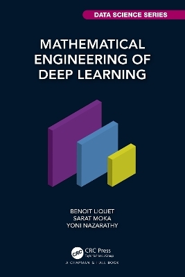 Mathematical Engineering of Deep Learning - Benoit Liquet, Sarat Moka, Yoni (Jonathan) Nazarathy
