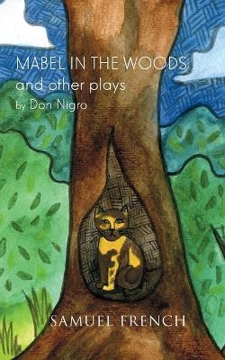 Mabel in the Woods and Other Plays - Don Nigro