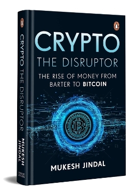 Crypto the Disruptor - Mukesh Jindal
