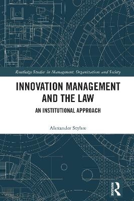 Innovation Management and the Law - Alexander Styhre