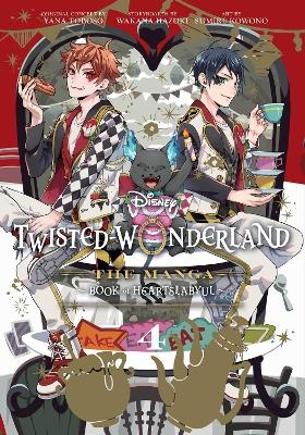 Disney Twisted-Wonderland: The Manga – Book of Heartslabyul, Vol. 4 - Yana Toboso, Wakana Hazuki