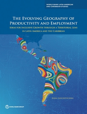 The Evolving Geography of Productivity and Employment - Elena Ianchovichina