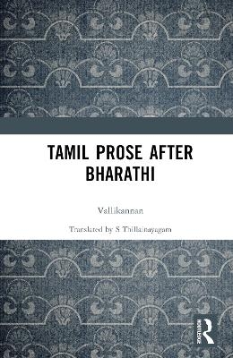 Tamil Prose after Bharathi -  Vallikannan