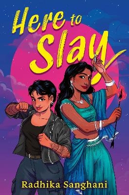 Here To Slay - Radhika Sanghani