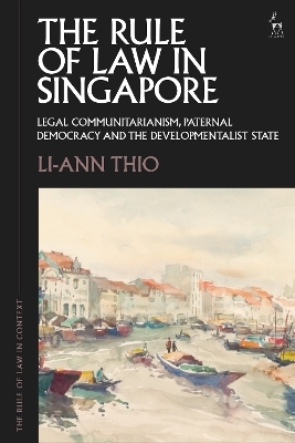 The Rule of Law in Singapore - Li-Ann Thio
