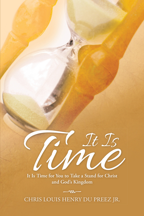 It Is Time -  Chris Louis Henry du Preez Jr.