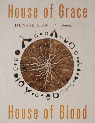 House of Grace, House of Blood Volume 96 - Denise Low
