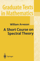 A Short Course on Spectral Theory - William Arveson