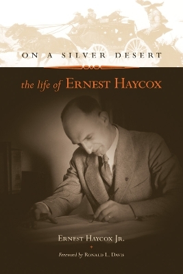 On a Silver Desert - Ernest Haycox, Ronald L. Davis