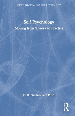 Self Psychology - Jill Gardner