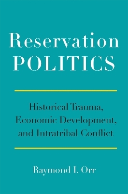 Reservation Politics - Raymond I. Orr