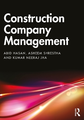 Construction Company Management - Abid Hasan, Asheem Shrestha, Kumar Neeraj Jha