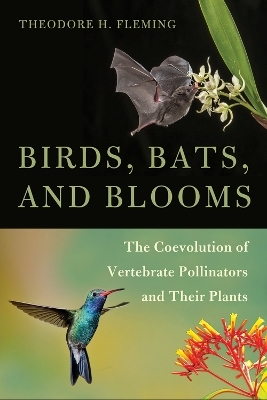Birds, Bats, and Blooms - Theodore H. Fleming