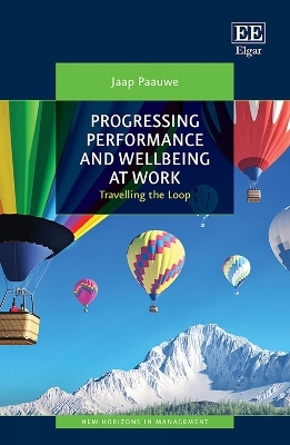 Progressing Performance and Well-being at Work - Jaap Paauwe